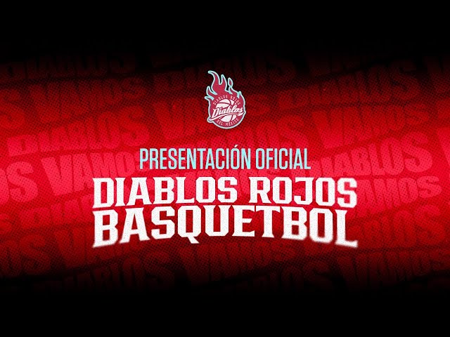 PRESENTACIÓN DIABLOS ROJOS BASQUETBOL